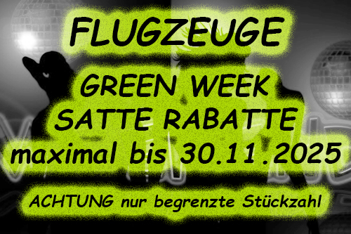 GREEN WEEK SATTE RABATTE FLUGZEUGE