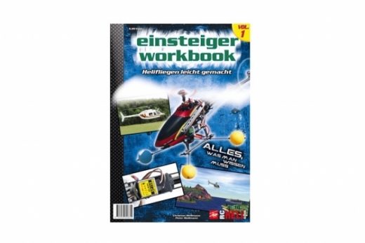 RC-Heli-Action Einsteiger Workbook - Heli fliegen leicht gemacht - Volume I