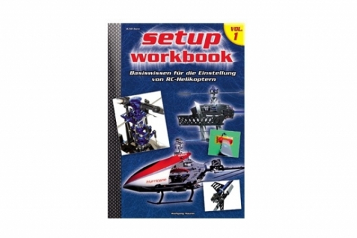 RC-Heli-Action Setup Workbook - Basiswissen zum Einstellen - Volume I