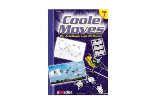 RC-Heli-Action Coole Moves - Die Anleitung zum 3D fliegen - Volume I
